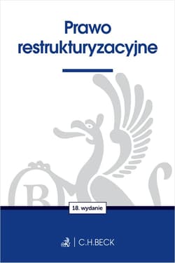 Prawo restrukturyzacyjne wyd. 18 - Opracowanie Zbiorowe