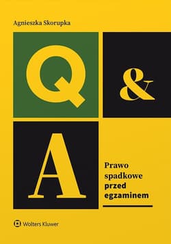 Prawo spadkowe. Przed egzaminem - Agnieszka Skorupka
