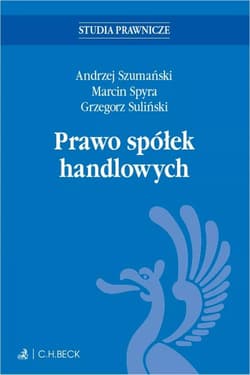 Prawo spółek handlowych - Andrzej Szumański, Grzegorz Suliński, Marcin Spyra