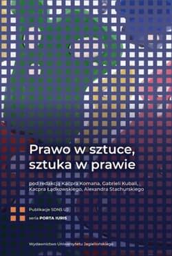 Prawo w sztuce, sztuka w prawie - Praca zbiorowa