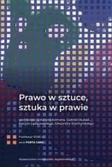 Prawo w sztuce, sztuka w prawie - Praca zbiorowa
