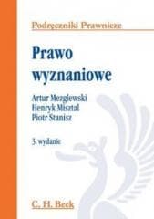 Prawo wyznaniowe. Podręczniki Prawnicze wyd.3 - Artur Mezglewski,  Misztal Henryk,  Stanisz Piotr