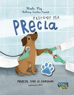 Precel dba o zdrowie. Przygody psa Precla - Marta Maj
