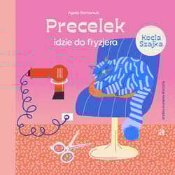 Precelek idzie do fryzjera - Agata Romaniuk