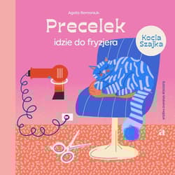 Precelek idzie do fryzjera - Agata Romaniuk