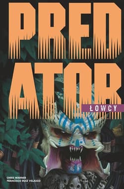 Predator Łowcy Tom 1 - Chris Warner