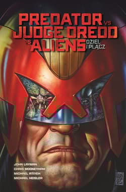 Predator vs Judge Dredd vs Aliens Tom 1 Dziel i plącz