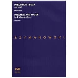 Preludium i fuga cis-moll na fortepian - Karol Szymanowski