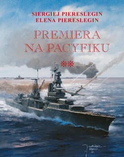 Premiera na Pacyfiku T.2 BR - Siergiej Piereslegin