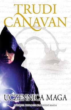 Prequel Trylogii Czarnego Maga. Uczennica maga - Trudi Canavan