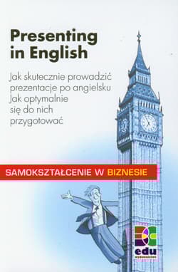 Presenting in English Jak skutecznie prowadzić prezentacje po angielsku. Jak optymalnie się do nich przygotować. - Marion Grussendorf