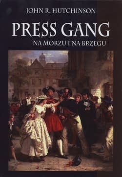 Press gang Na morzu i na brzegu - Hutchinson John R.