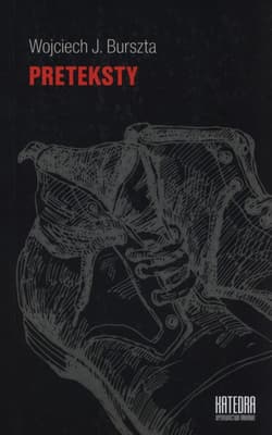 Preteksty - Burszta Wojciech J.