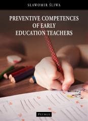 Preventive competences of early education teachers -  Śliwa Sławomir