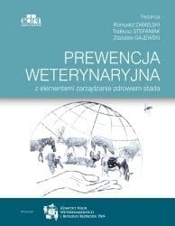 Prewencja weterynaryjna z elementami zarządzania - Zabielski R.,  Stefaniak T.,  Gajewski M.