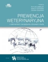 Prewencja weterynaryjna z elementami zarządzania - Zabielski R.,  Stefaniak T.,  Gajewski M.