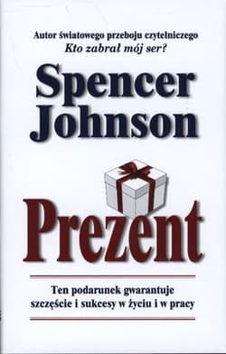 Prezent Ten podarunek gwarantuje szczęście i sukcesy w życiu i w pracy - Johnson Spencer