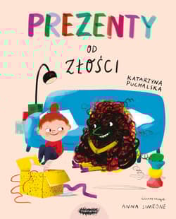 Prezenty od Złości - Puchalska Katarzyna