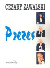 Prezes - Cezary Zawalski