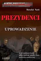 Prezydenci Uprowadzenie... - Ronald Yust