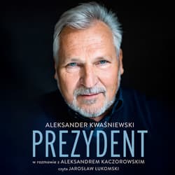 Prezydent. Aleksander Kwaśniewski w rozmowie z Aleksandrem Kaczorowskim - audiobook