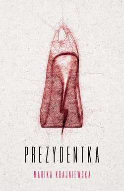 Prezydentka - Marika Krajniewska