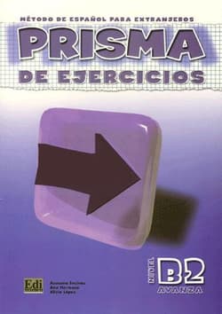 Prisma nivel B2 de ejercicios EDI-NUMEN - Azucena Encinas Pacheco, Ana Hermoso Gonzalez