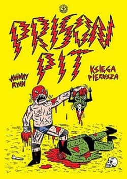 Prison Pit Księga Pierwsza - Johnny Ryan