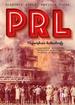 PRL. Największe katastrofy - Sławomir Koper, Mariusz Mucha