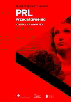 PRL Przedstawienia Teatr Publiczny 1765-2015 - Joanna Krakowska