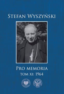 Pro memoria. 1964. Tom 11 - Stefan Wyszyński