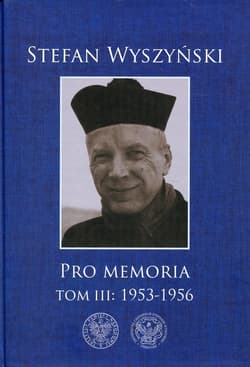 Pro memoria Tom 3 1953-1956 - Stefan Wyszyński