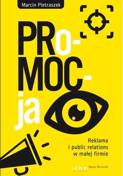 PRo-MOC-ja Reklama i public relations w małej firmie - Marcin Pietraszek