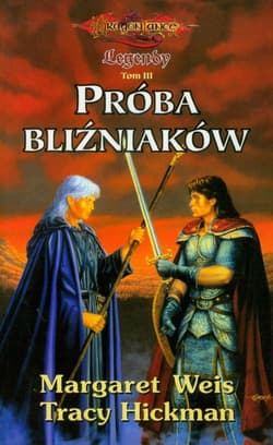 Próba bliźniaków Legendy tom 3 - Weis Margaret
