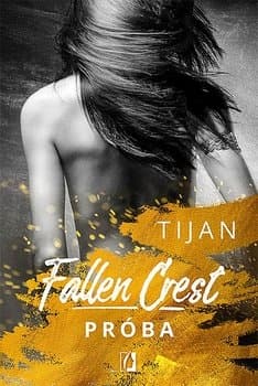 Próba. Fallen Crest. Tom 4 - Tijan Meyer