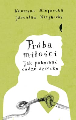 Próba miłości - ebook - Jarosław Klejnocki, Katarzyna Klejnocka