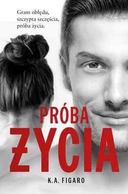 Próba życia. Tom 3 - ebook - K. A. Figaro