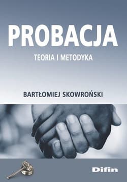 Probacja Teoria i metodyka - Bartłomiej Skowroński