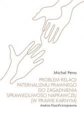 Problem relacji paternalizmu prawnego.. - Peno Michał