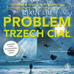Problem trzech ciał - audiobook - Liu Cixin