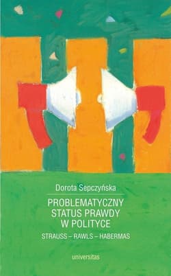 Problematyczny status prawdy w polityce Strauss - Rawls - Habermas