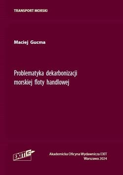 Problematyka dekarbonizacji morskiej floty... - Maciej Gucma