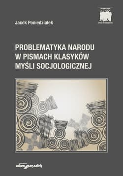 Problematyka narodu w pismach klasyków myśli socjologicznej