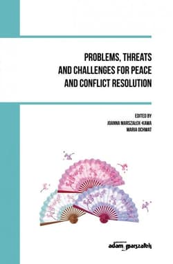 Problems, threats and challenges for peace and conflict resolution - Maria Ochwat