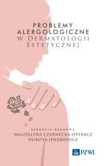 Problemy alergologiczne w dermatologii estetycznej - Czarnecka-Operacz Magdalena, Dorota Jenerowicz