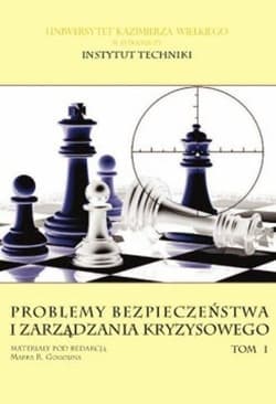 Problemy bezpieczeństwa i zarządzania kryzysowego tom 1 - Gogolin Marek R.