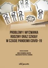 Problemy i wyzwania rodziny oraz szkoły.. - Praca zbiorowa