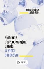 Problemy okołooperacyjne u osób w wieku podeszłym