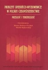 Problemy opiekuńczo-wychowawcze w polskim... - Monika Hajkowska (red.), Renata Bednarz-Grzybek