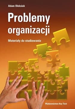 Problemy organizacji Materiały do studiowania - Adam Oleksiuk